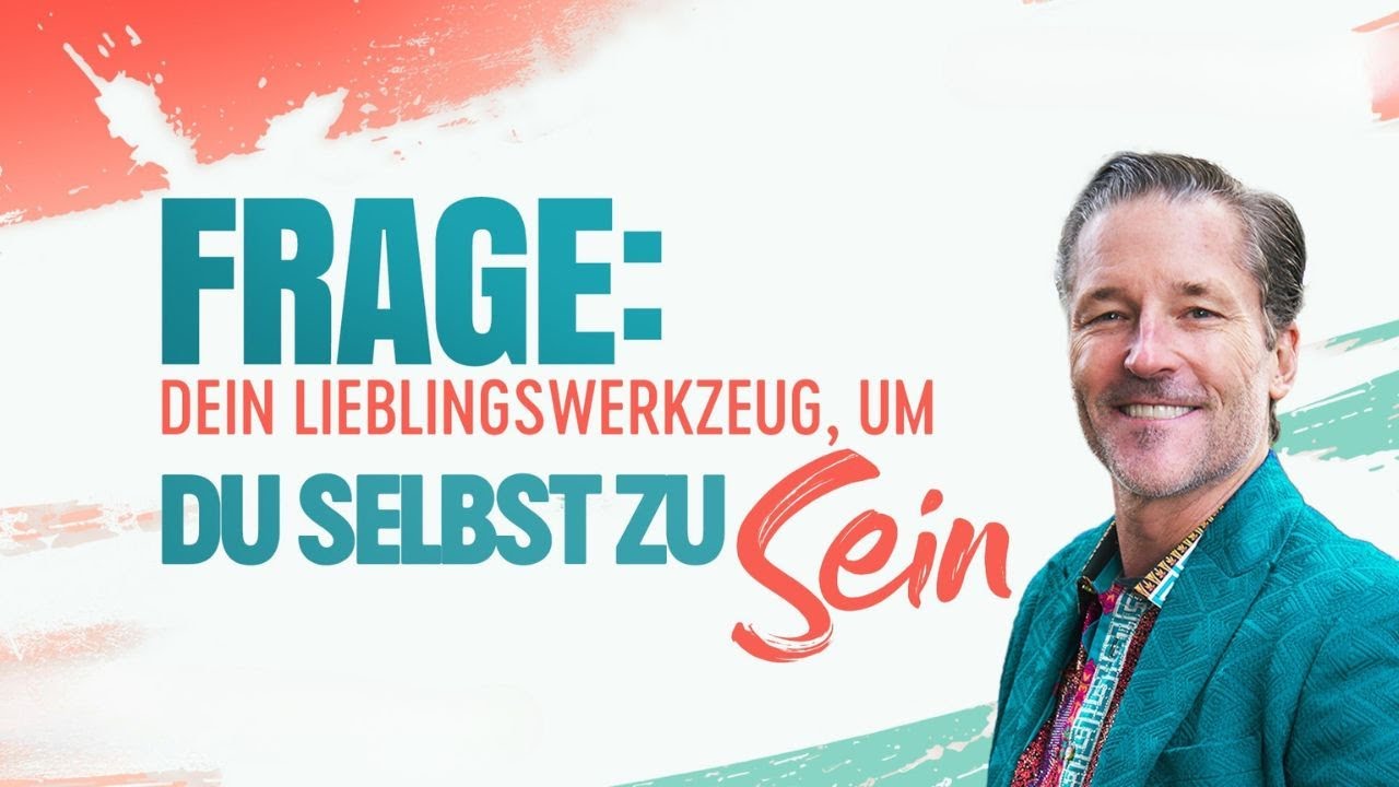 (DE) FRAGE: DEIN LIEBLINGSWERKZEUG, UM DU SELBST ZU SEIN