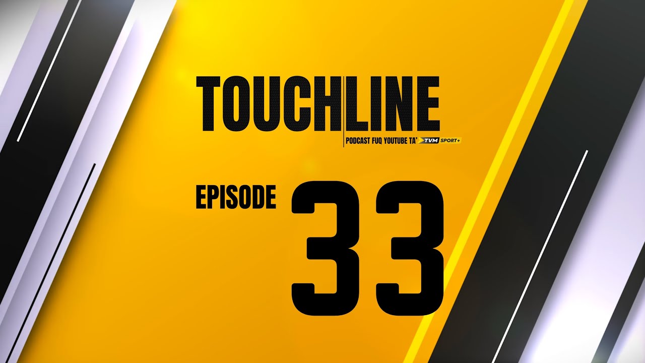 TOUCHLINE | EPISODE 33
