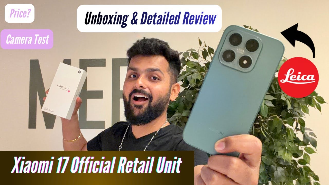 Xiaomi 17 Unboxing & Detailed Review - Detailed Performance, Camera & Battery Test!