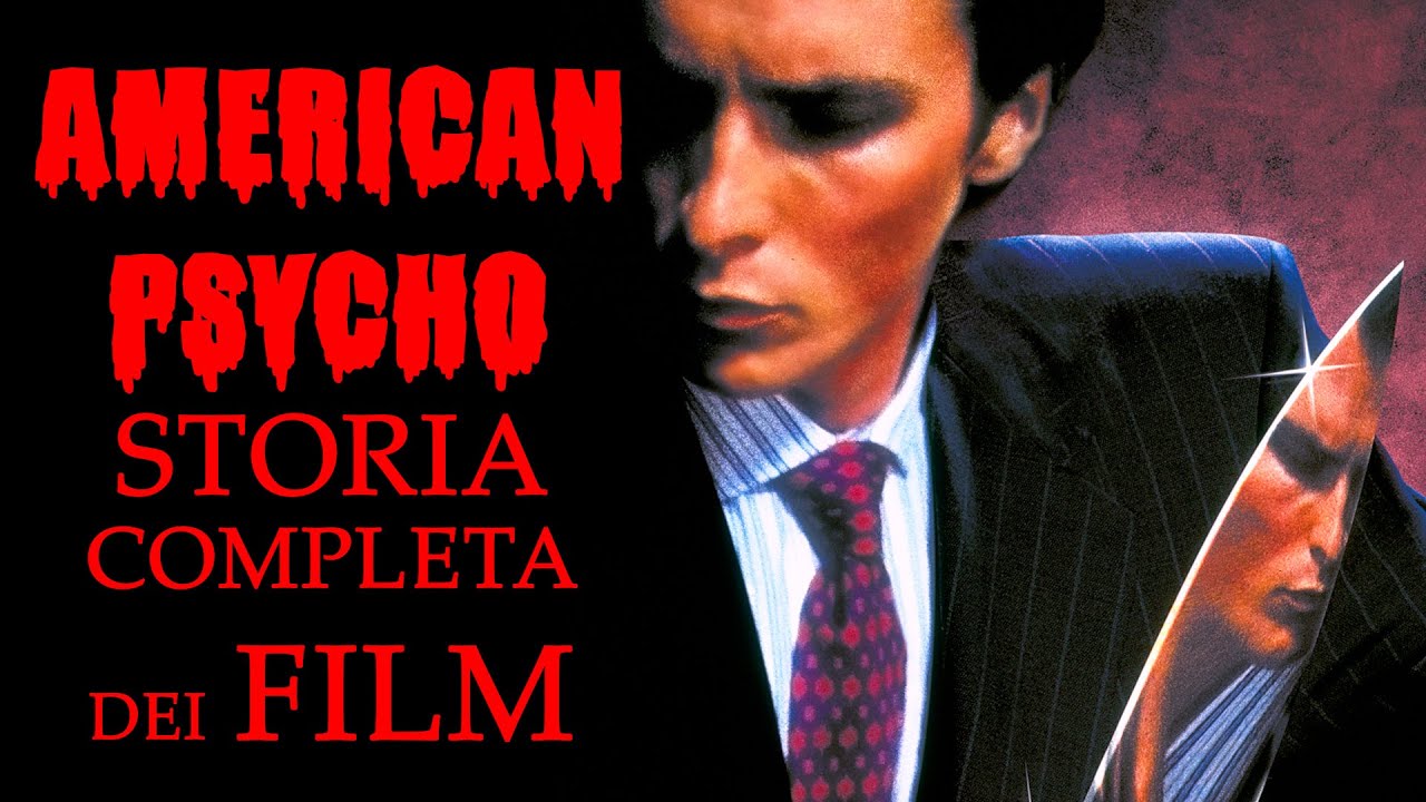 AMERICAN PSYCHO - Riassunto COMPLETO dei FILM