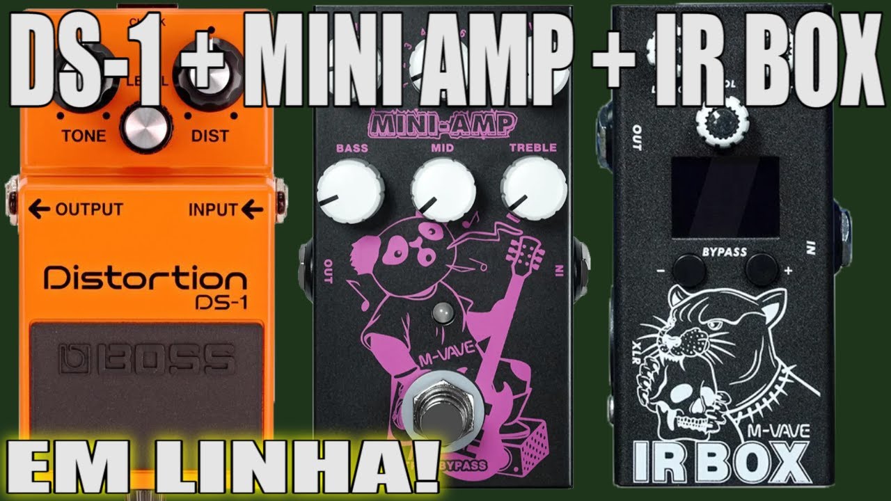 DS1 + M-VAVE MINI AMP + M-VAVE IR BOX - em linha ou no ampli?