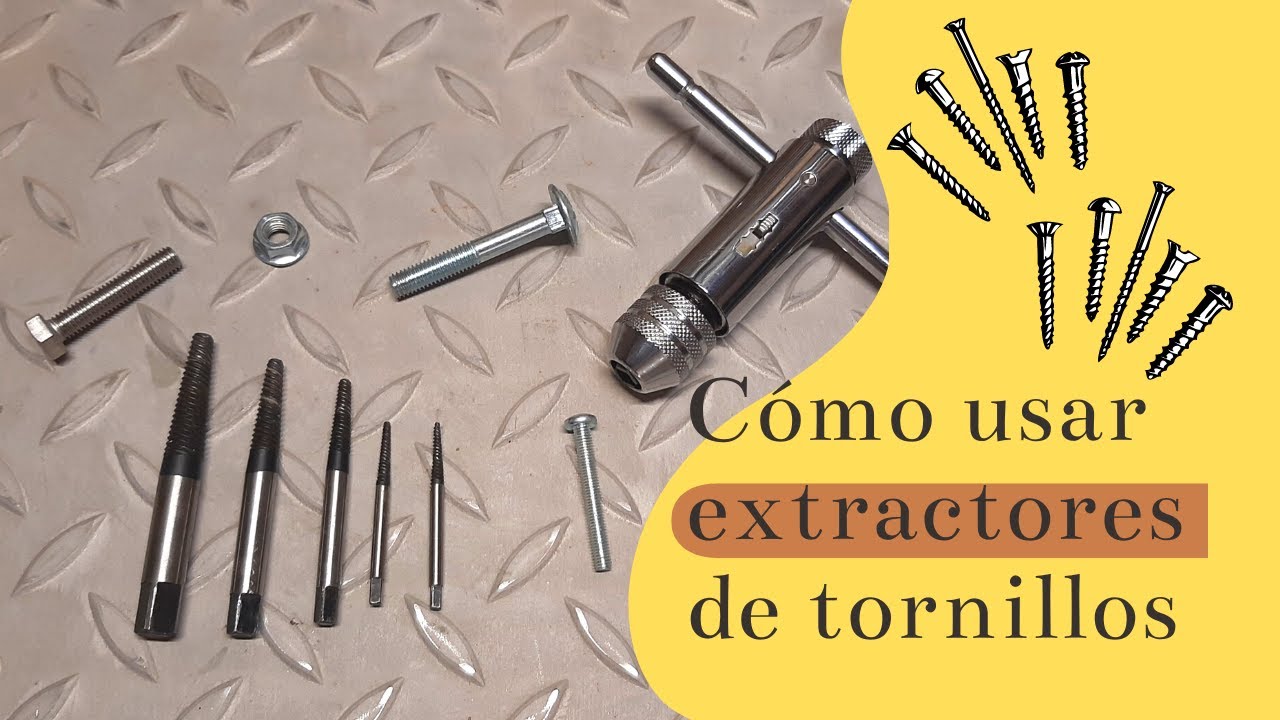 COMO USAR EXTRACTORES DE TORNILLOS