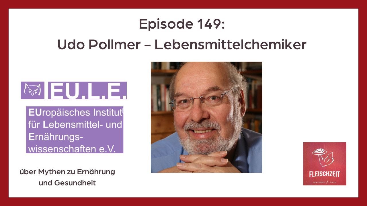 149 Udo Pollmer – Lebensmittelchemiker - über Mythen zu Ernährung und Gesundheit