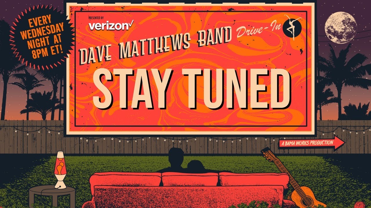 Dave Matthews Band: DMB Drive-In - May 14, 2019 Live at Wells Fargo Arena