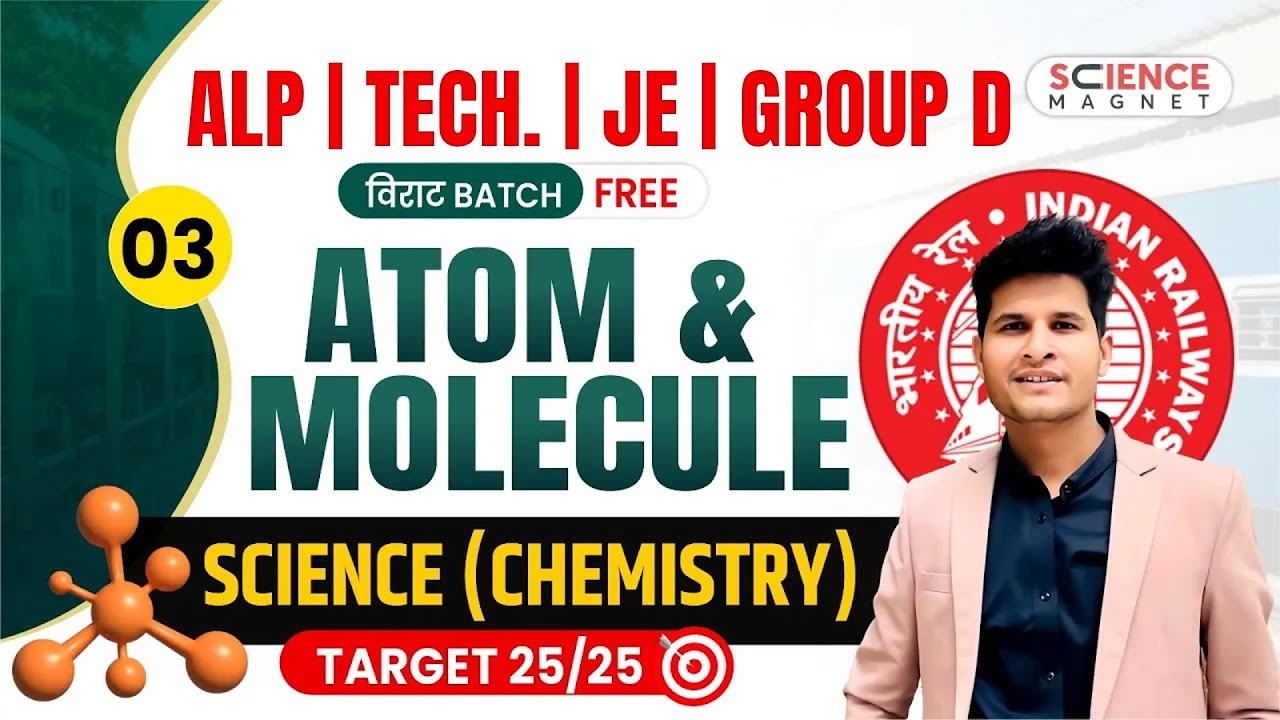 Class - 03 | Atom & Molecules | Railway ALP Tech. JE & Group D विराट Batch | Neeraj Sir #विराट_Batch