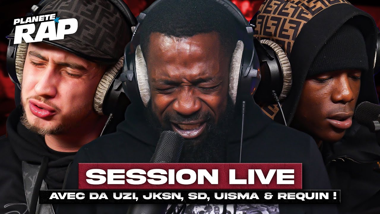 SESSION LIVE avec DA Uzi, JKSN, SD, Uisma & Requin ! #PlanèteRap