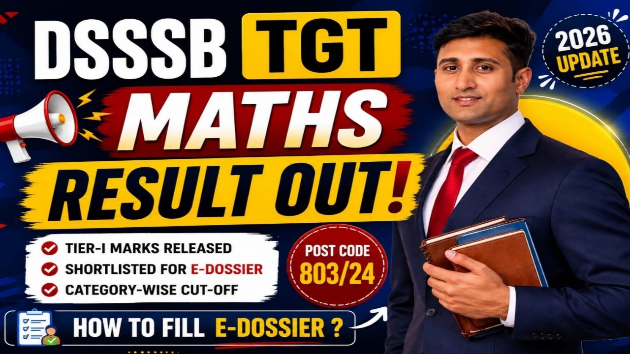 ✅ DSSSB TGT Maths Result OUT | E-Dossier Kaise Bhare? Post Code 803/24 | Shortlisted Candidates List