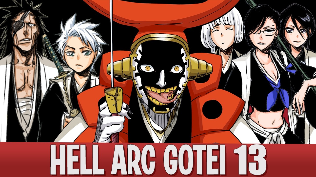 HELL ARC GOTEI 13 EXPLAINED!? | THE NEW GOTEI 13 | BLEACH Breakdown