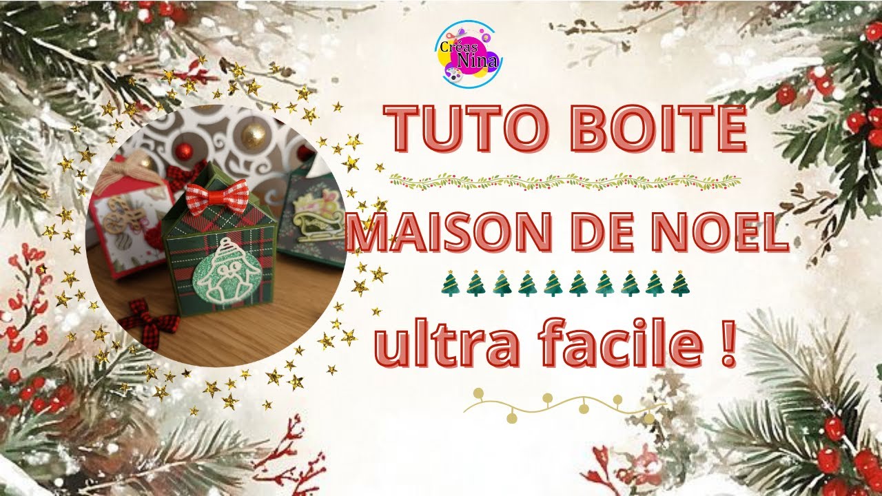 🎄 Tuto Boîte Maison de Noël pour Chocolats (trop mimi & ultra facile !) 🎄