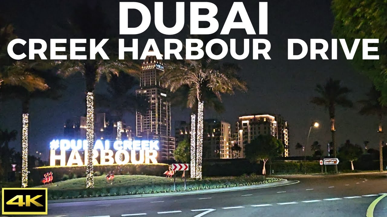 Dubai Creek Harbour | Night Driving Tour | 4K | 2023