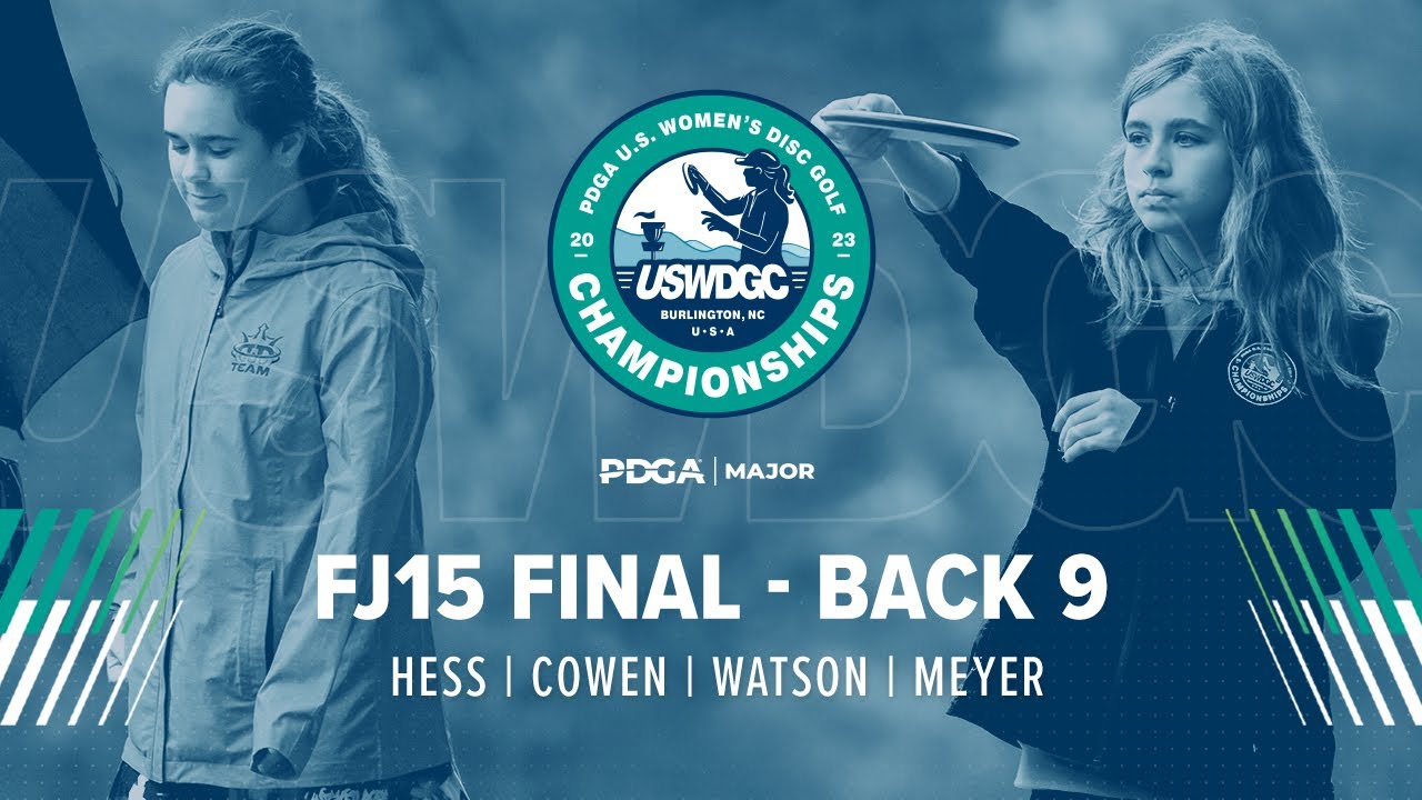 2023 U.S. Women’s Disc Golf Championship FJ15 FINAL B9 | Hess, Cowen, Watson, Meyer