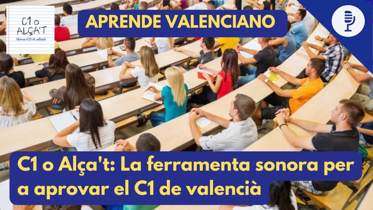 APRENDE VALENCIANO: C1 o Alça't: La ferramenta sonora per a aprovar el C1 de valencià