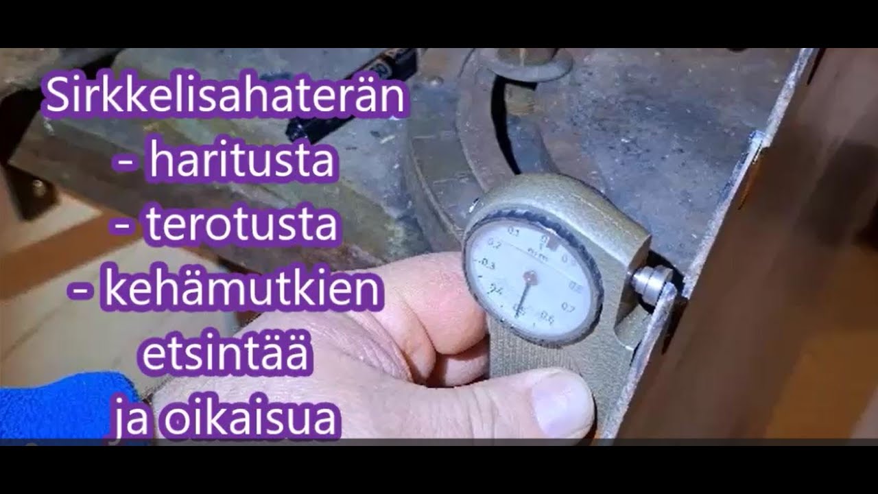 Sirkkelisahaterän haritusta, terotusta, kehämutkien etsintää ja oikaisua.