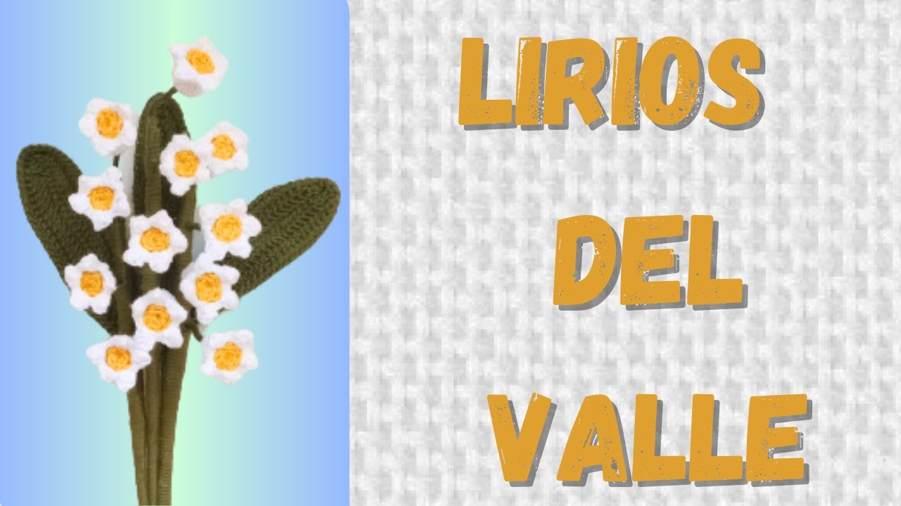 LIRIOS DEL VALLE A CROCHET