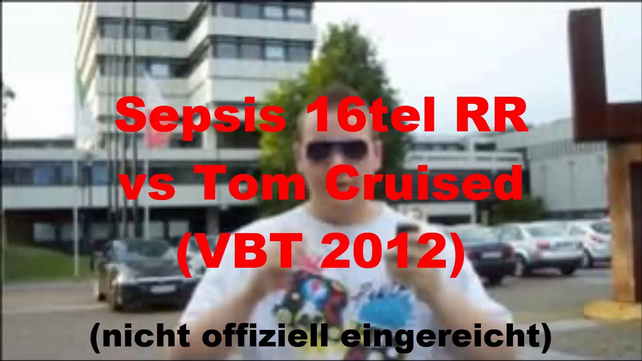 Sepsis - 16tel-Finale RR vs Tom Cruised VBT 2012 (nicht offiziell eingereicht)