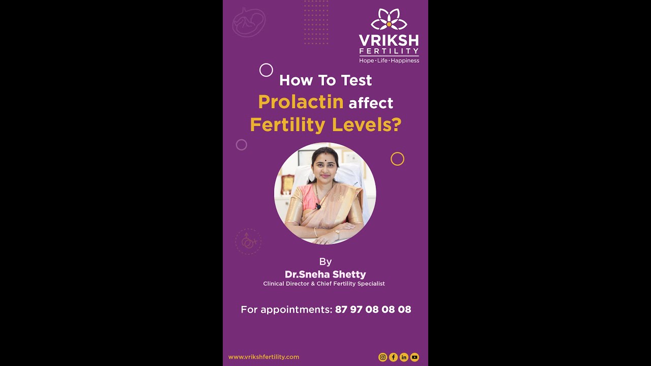 How to test Prolactin levels? Explained by Dr. Sneha Shetty