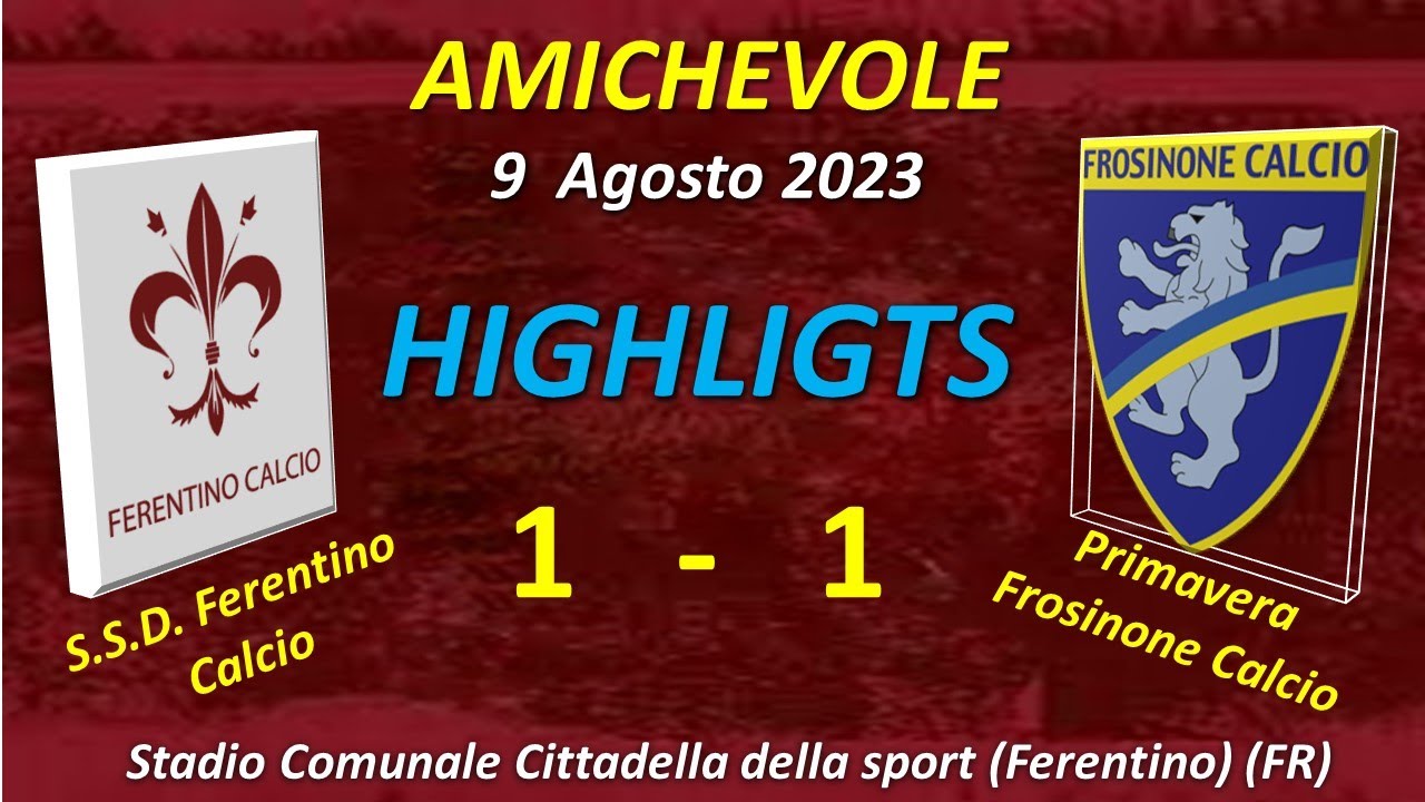 Highlights Amichevole SSD Ferentino Calcio  - Primavera Frosinone Calcio (9 Agosto 2023)