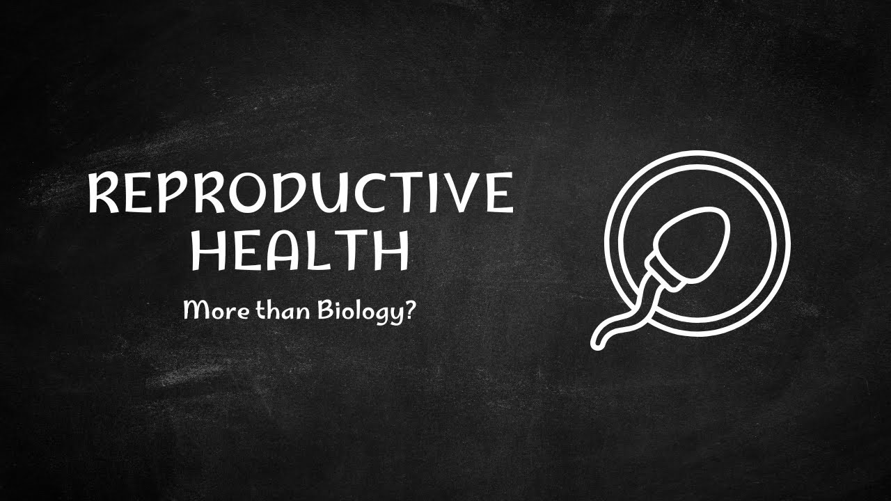 Reproductive & Sexual Health Explained | Science, Care & Human Rights