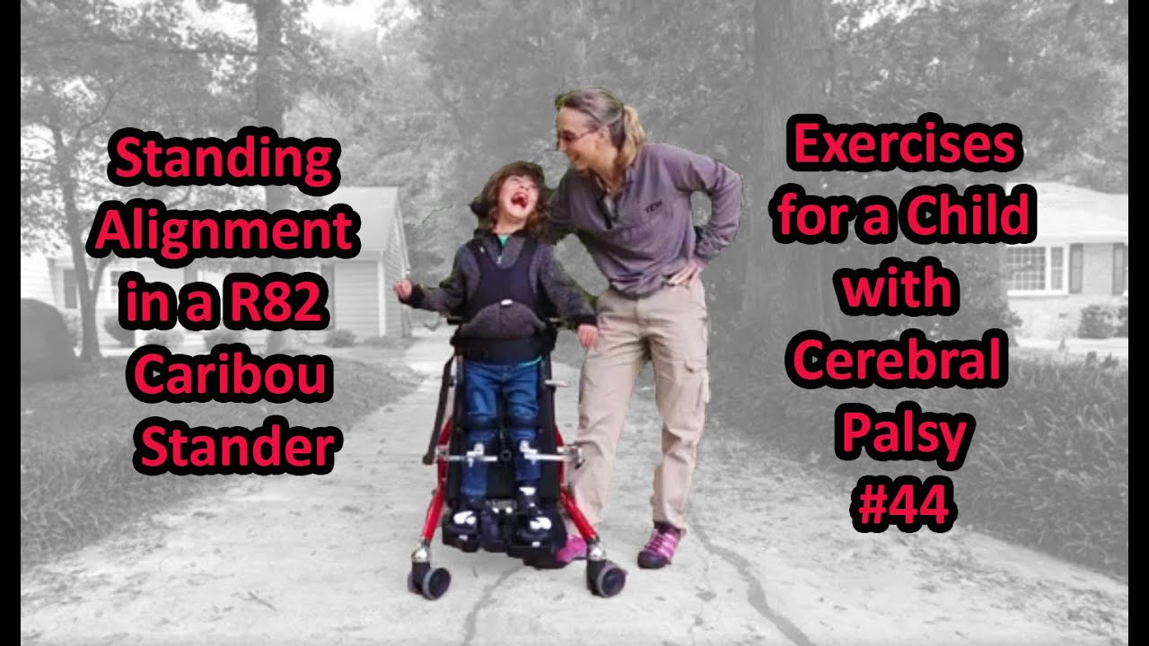 # 44: Выравнивание стоя в R82 Caribou Stander: упражнения для ребенка с церебральным параличом