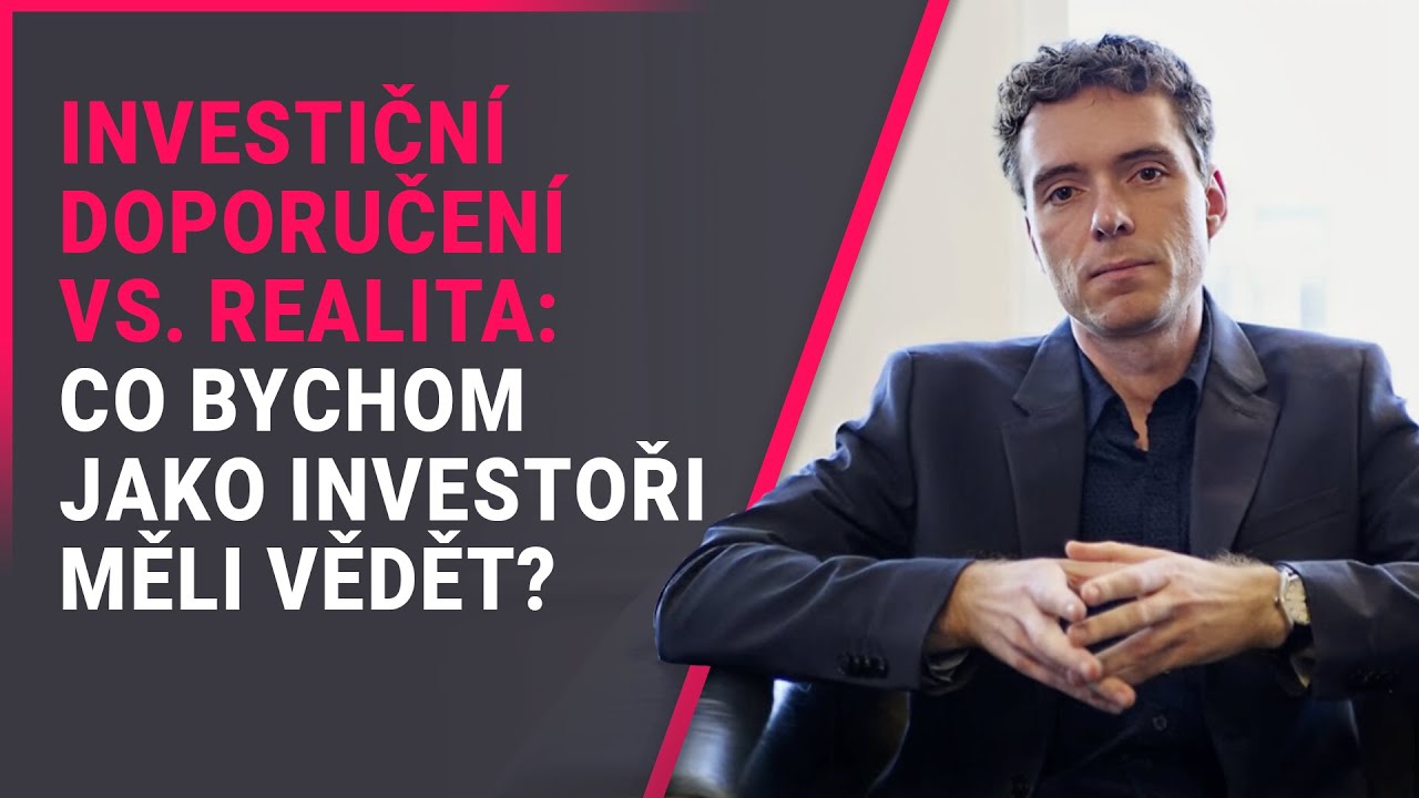 Investičn&iacute; doporučen&iacute; vs. realita: Co bychom jako investoři měli vědět?