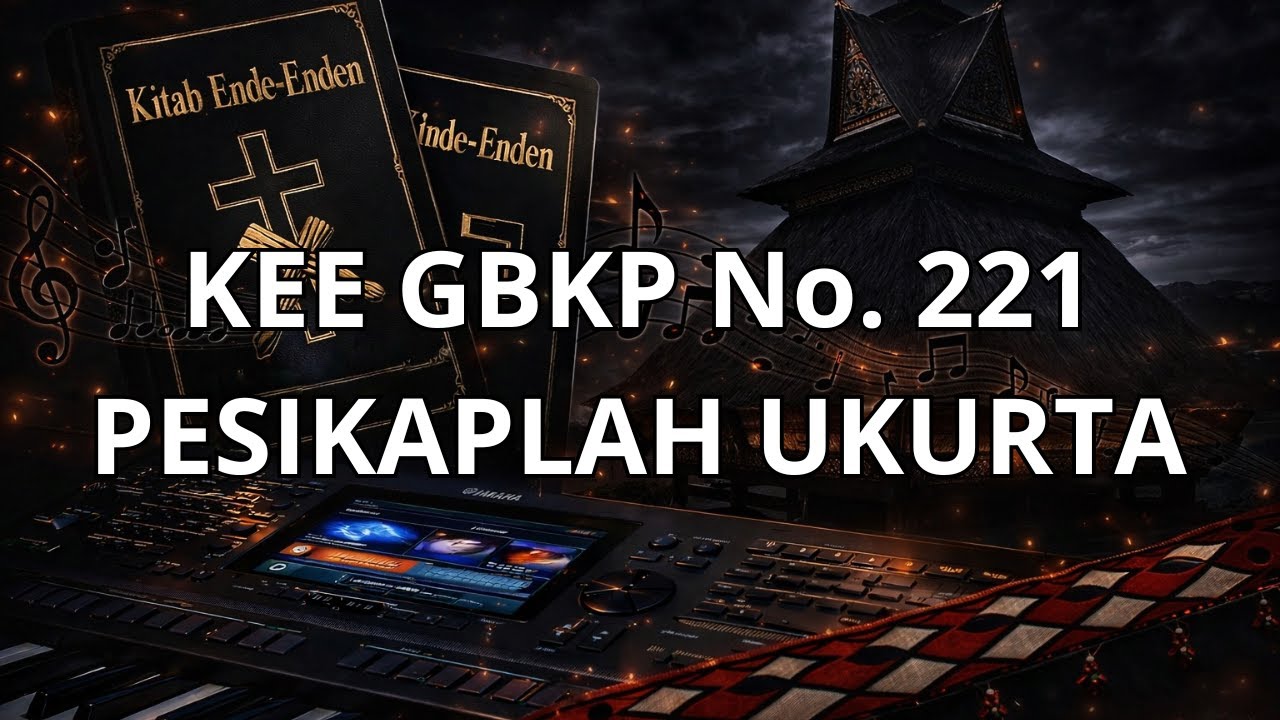 KEE GBKP No. 221 : 1–3 | PESIKAPLAH UKURTA | Karaoke PA GBKP