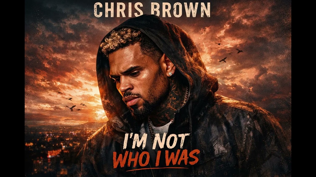 Chris Brown - I'm Not Who I Was (Fans Edition 2026)