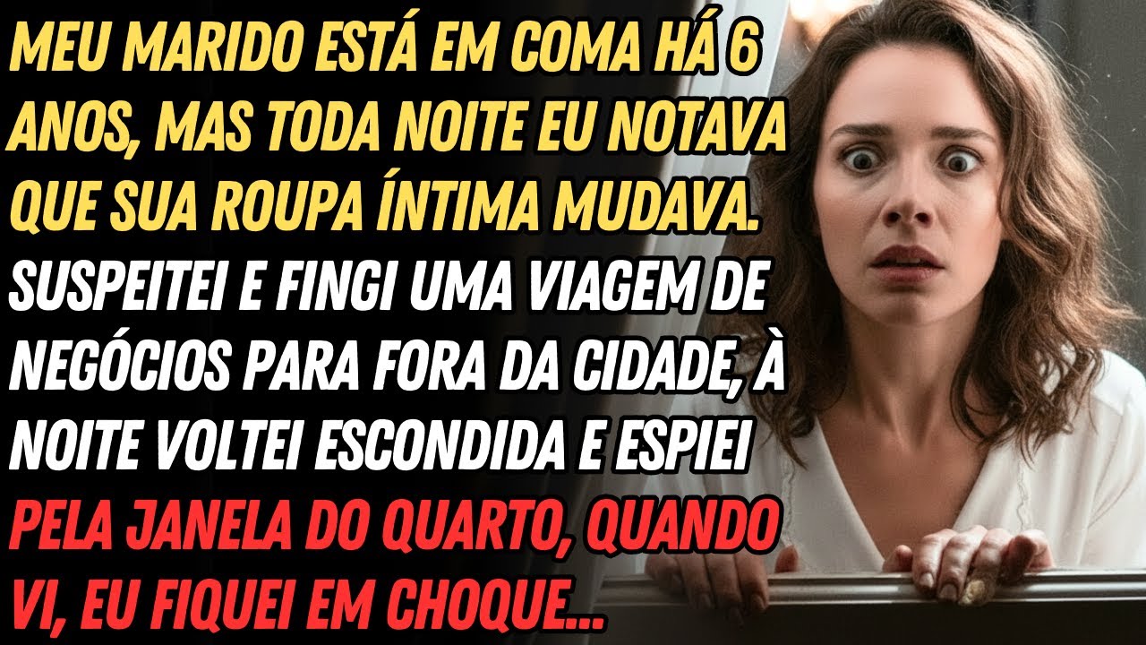 Meu Marido Em Coma⏳6 Anos, Mas Sua Roupa Íntima Mudava À Noite👀 Eu Comecei A Suspeitar🔍🤔E... 😱