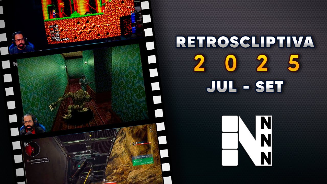 RETROSCLIPTIVA 2025, Julho a Setembro - Parte 03 [Repost]