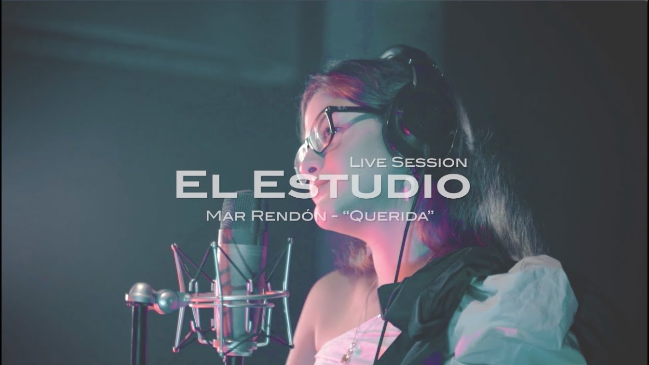 Mar Rendón - Querida  |  El Estudio Live Session