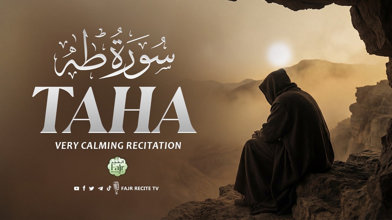 Surah Taha (Surah Taha) Full | For Marriage, Success & Easing Difficulties | Al Fajr Recitation Tv