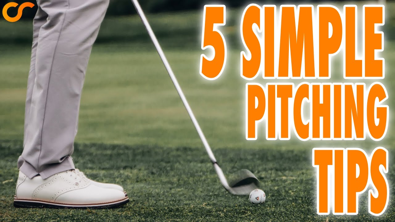 5 SIMPLE PITCHING TIPS TO PITCH LIKE A TOUR PRO