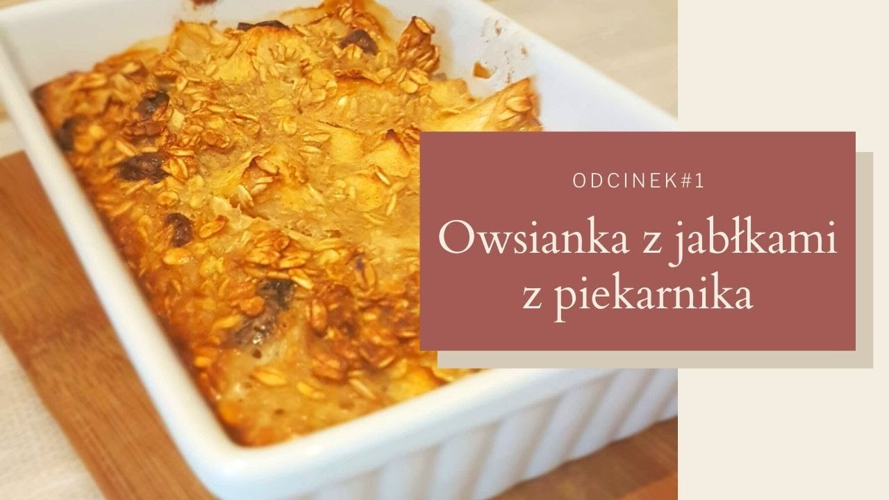 Owsianka z jabłkami z piekarnika | Słodkie śniadanie #1