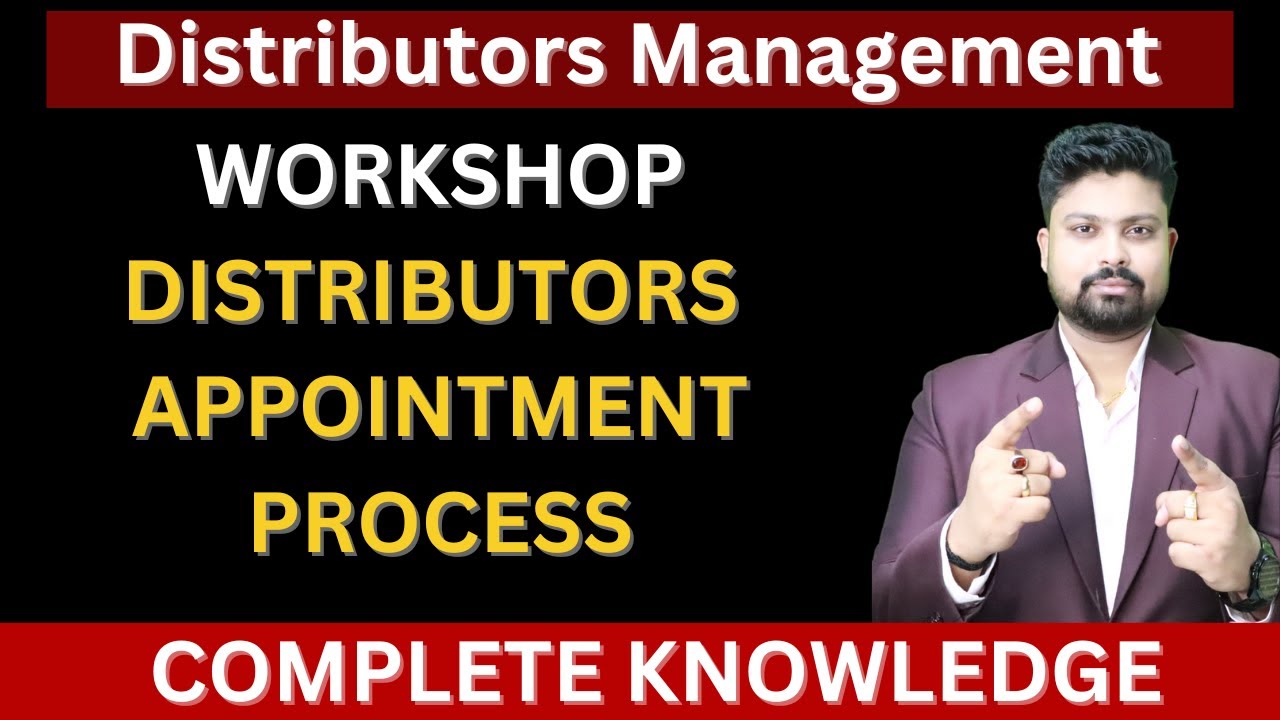 Distributors Management Workshop | How To Appoint Distributors In Your Brand | 0 TO 100 DISTRIBUTORS