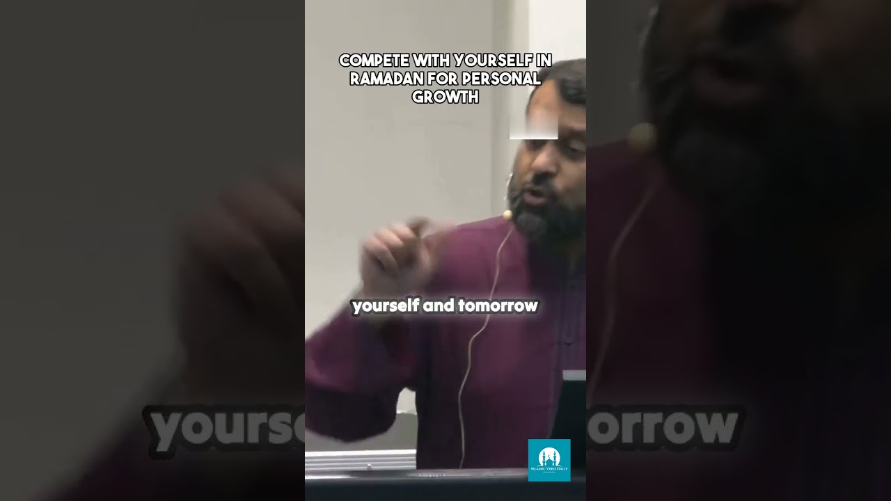 Compete with Yourself in Ramadan for Personal Growth