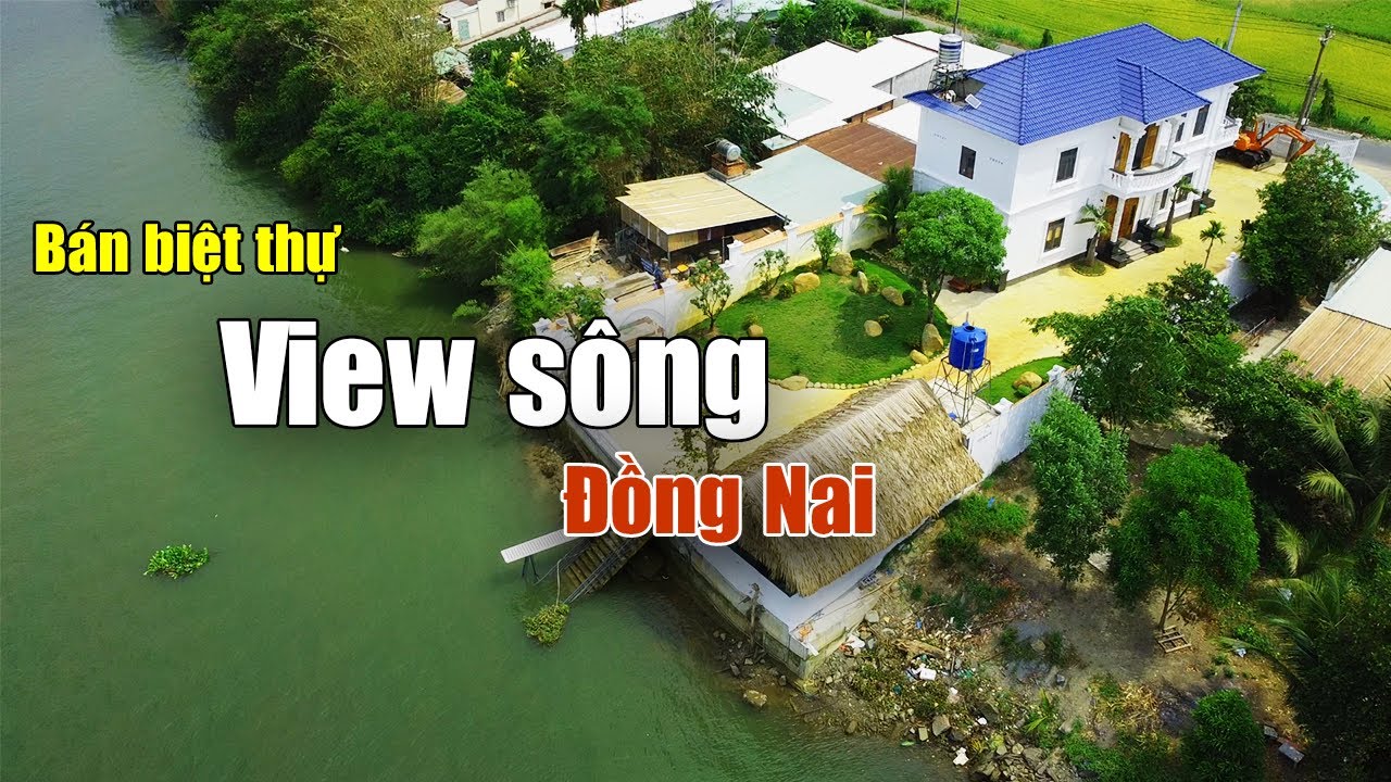 Thiên đường nghỉ dưỡng với biệt thự đẹp ngay trên mặt tiền đường chính và sông Đồng Nai - A Lộc BĐS
