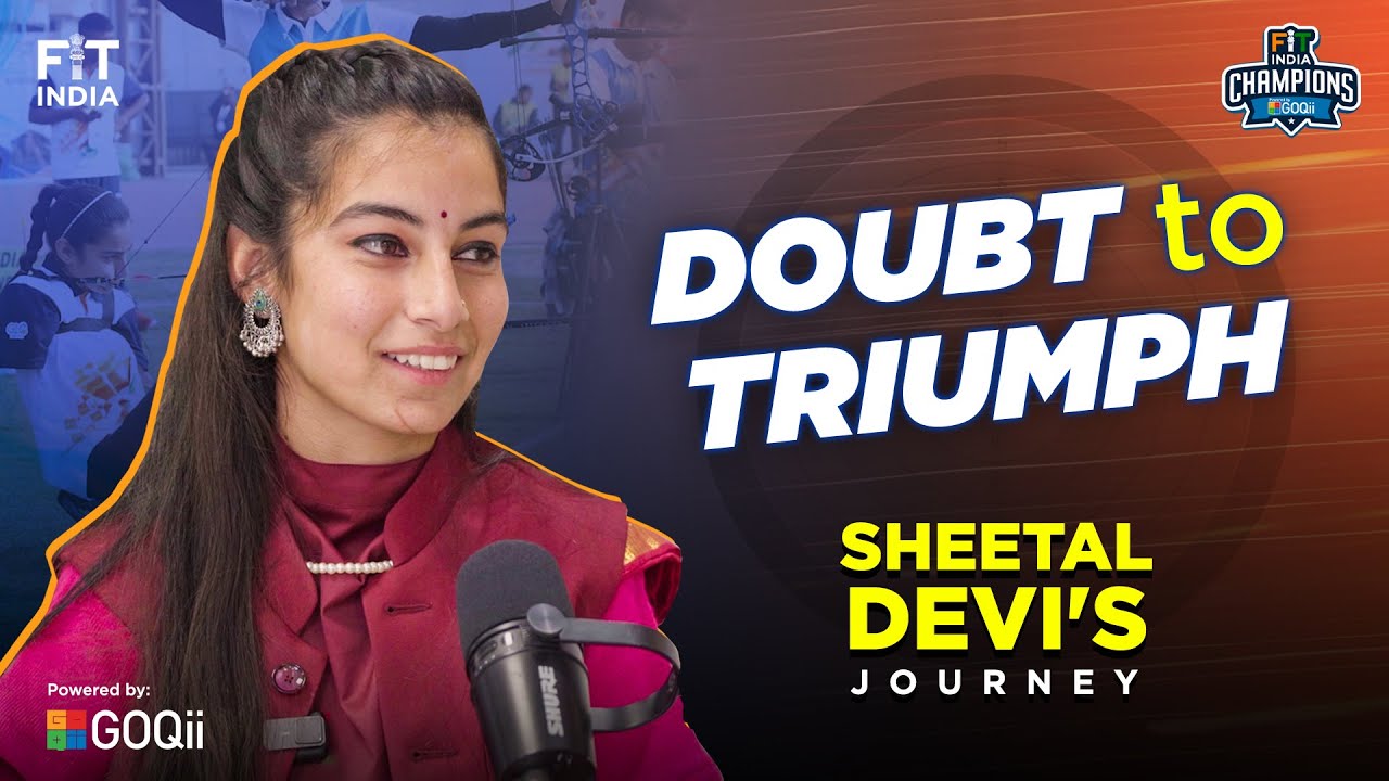 A Ray of Inspiration: Sheetal Devi's Journey from Doubt to Triumph | Fit India Movement