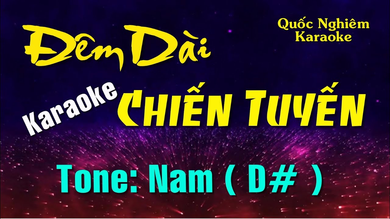 Karaoke - ĐÊM DÀI CHIẾN TUYẾN - Tone: Nam ( D# ) st: Lam Phương