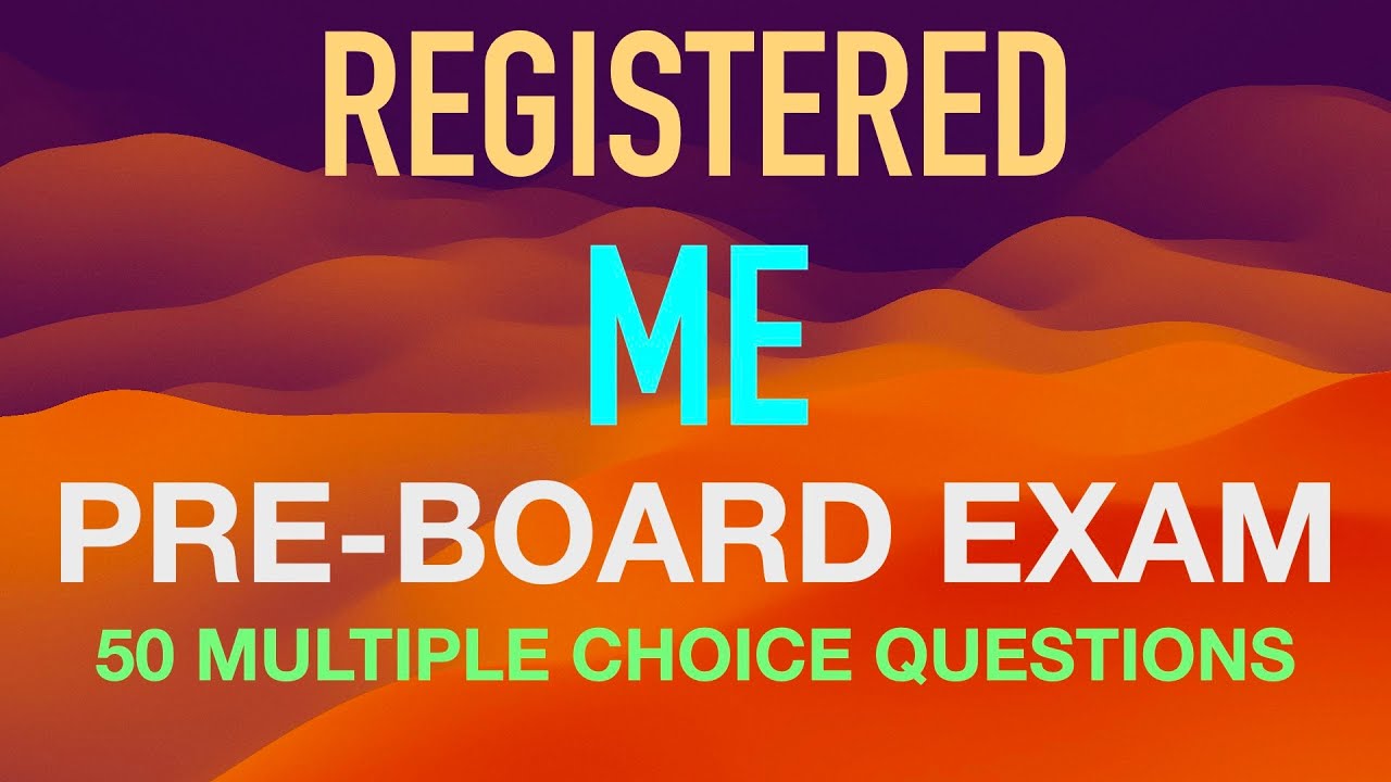 RME PRE-BOARD EXAM Part 1
