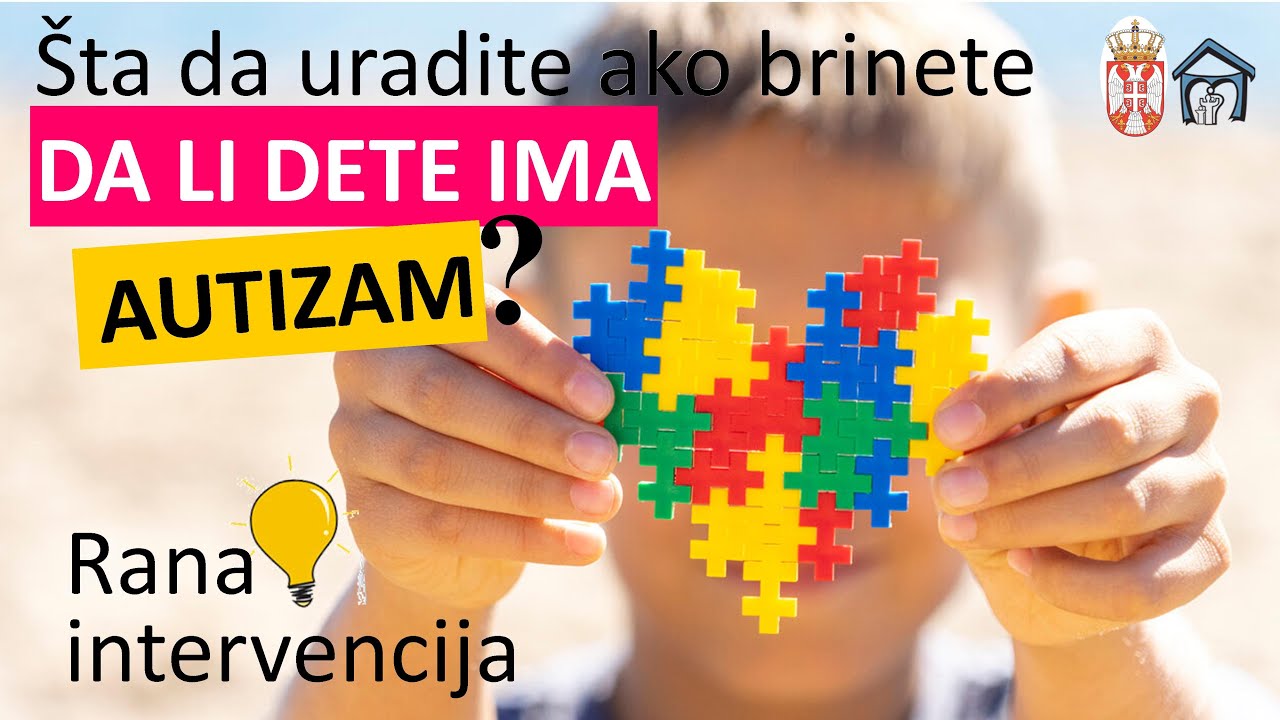 Šta da uradite ako brinete da li dete ima autizam i šta je rana intervencija?