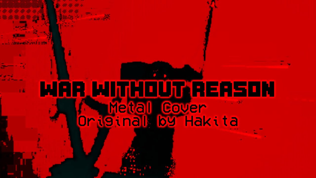 Ultrakill - War Without Reason - Metal Cover (Original by Hakita)