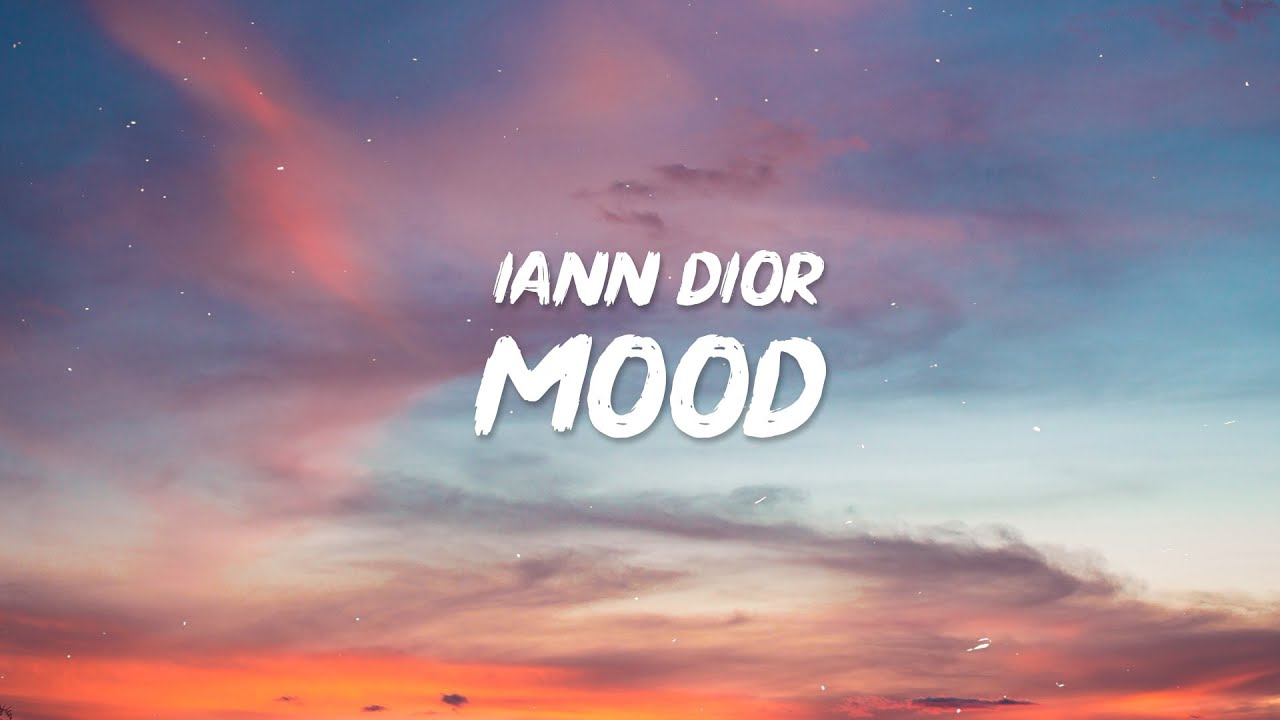 24kGoldn - Mood (Lyrics) ft. Iann Dior | Why you always in a mood?