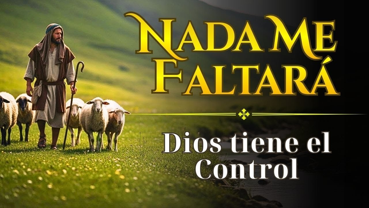 Cuando no sepas qué hacer, Escucha esto: El Consejo del Buen Pastor | Salmos 23 y 121 | 8 CANTOS
