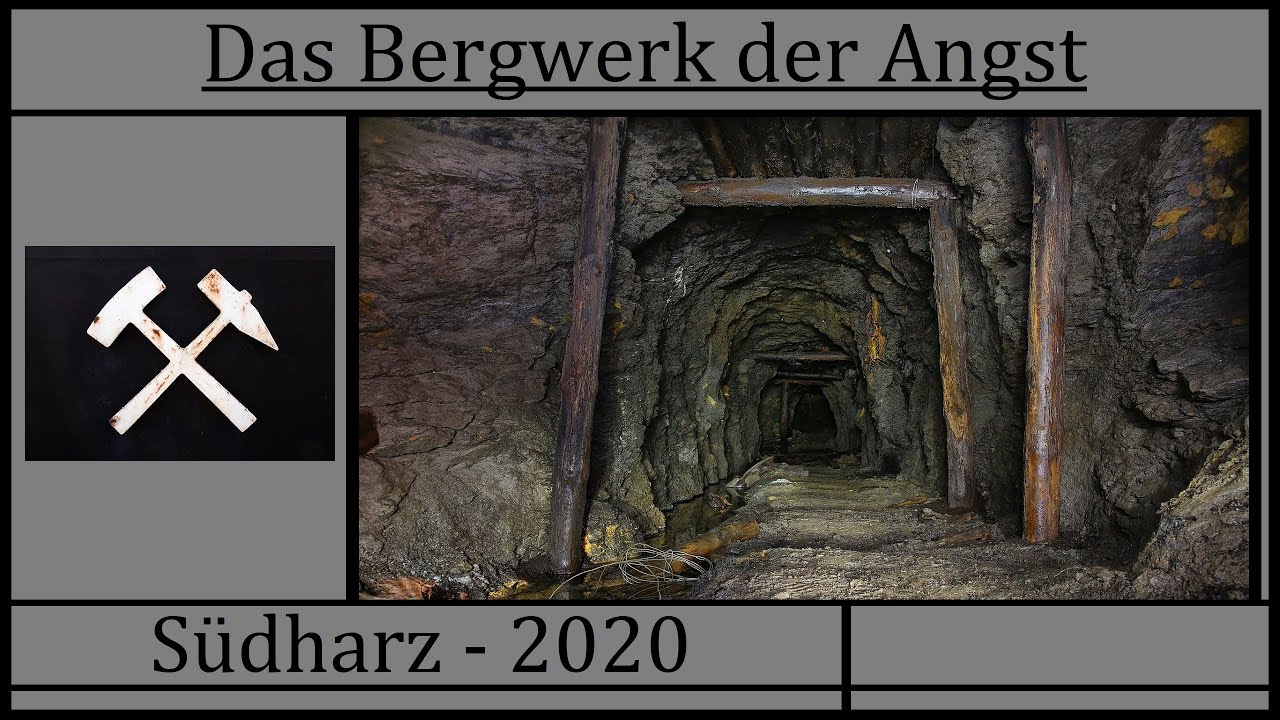 Das Bergwerk der Angst - Südharz 2020