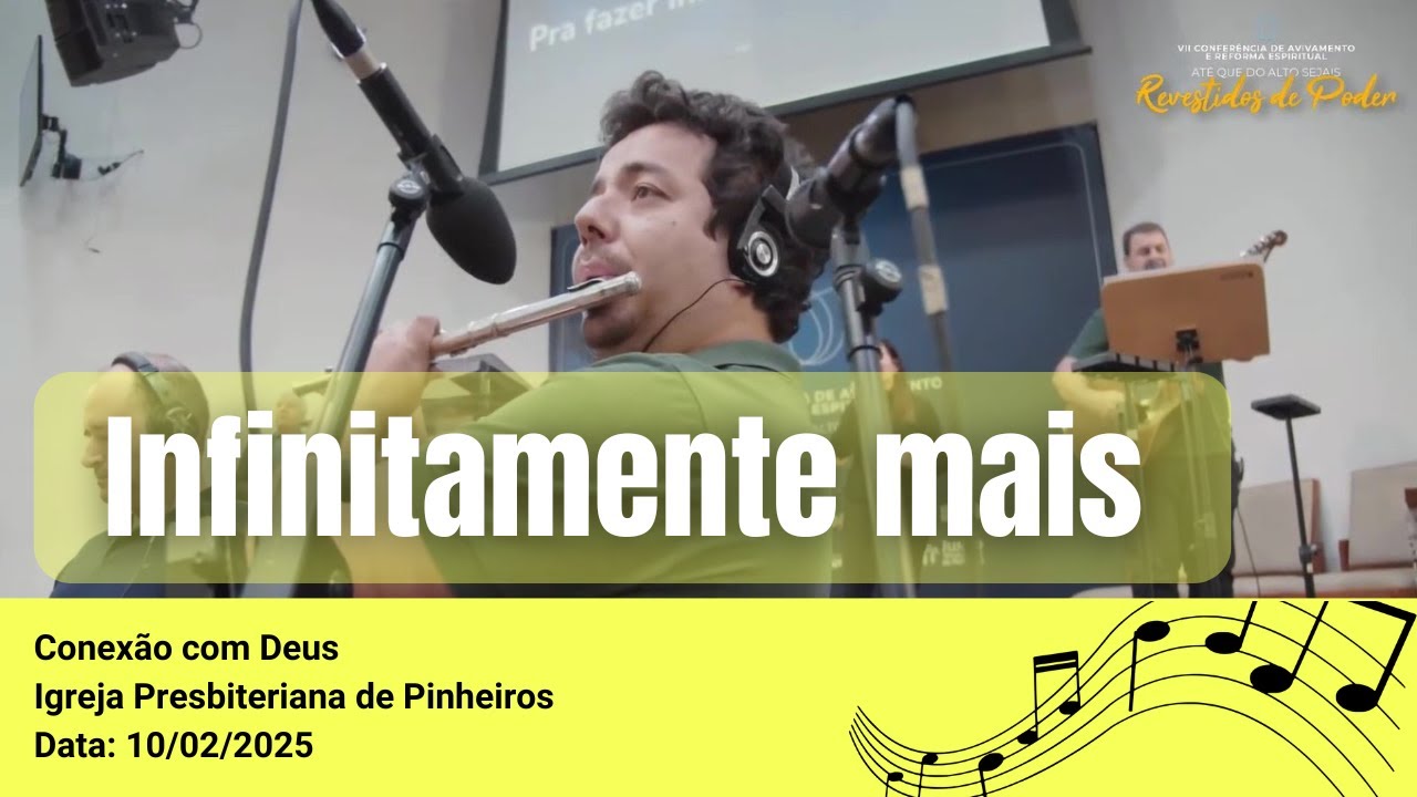 Infinitamente mais | Igreja Presbiteriana de Pinheiros | IPPTV 10/02/2025