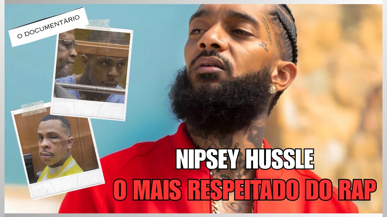 Como o Homem Mais RESPEITADO do Rap Foi M0RT0 por um Amigo (DOCUMENTÁRIO NIPSEY HUSSLE - PORTUGUÊS)