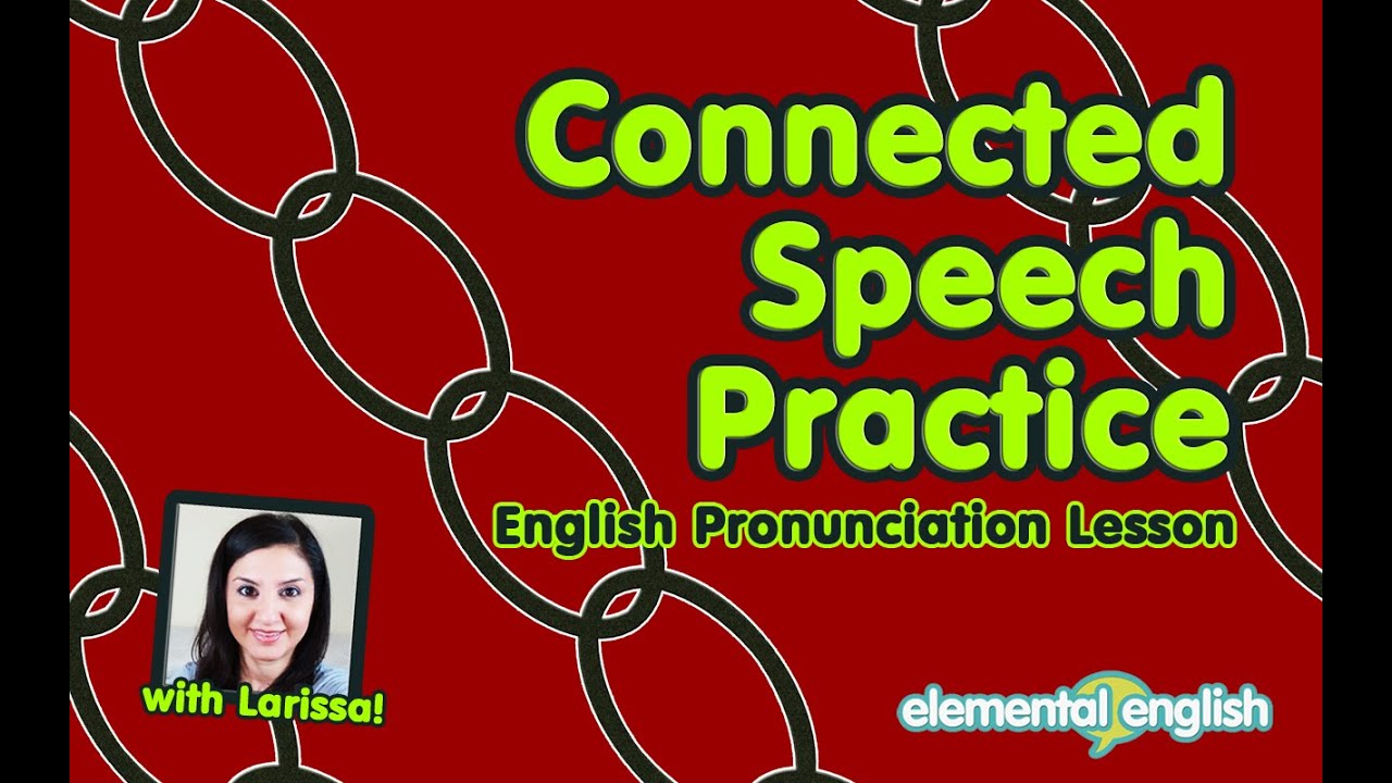 Connected Speech Practice | English Pronunciation Lesson