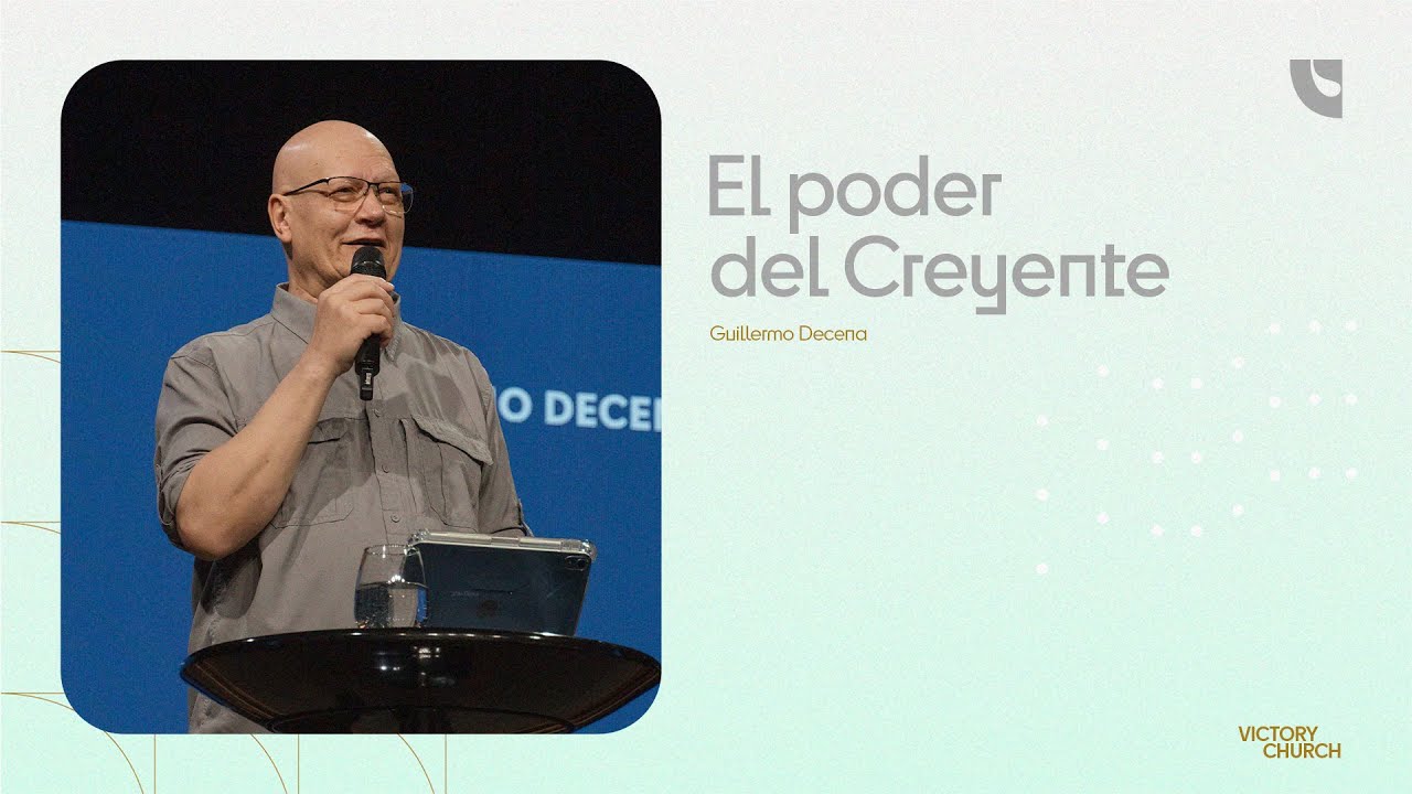 El poder del creyente | Prédica completa | Guillermo Decena