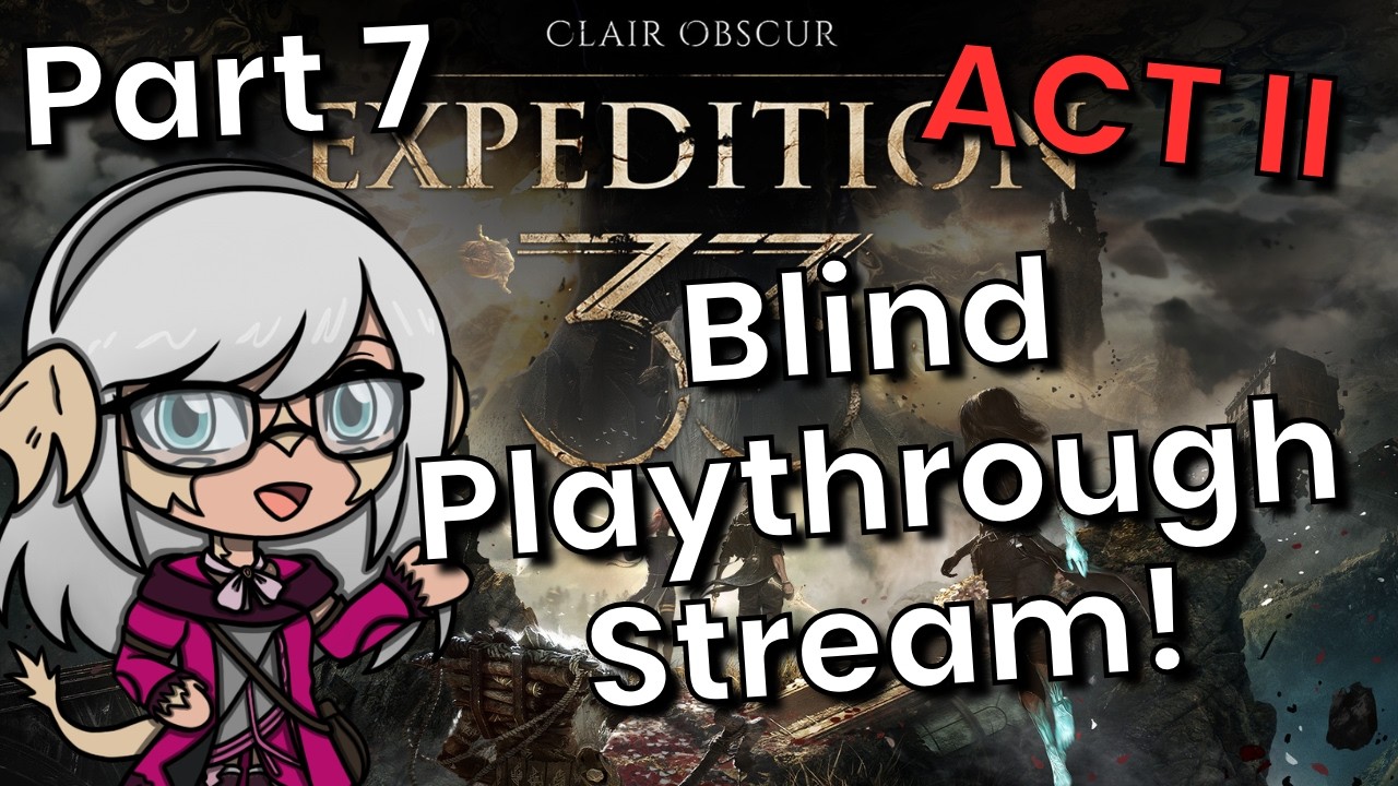 Just Past Monoco Station! Blind Playthrough Stream! Clair Obscur: Expedition 33