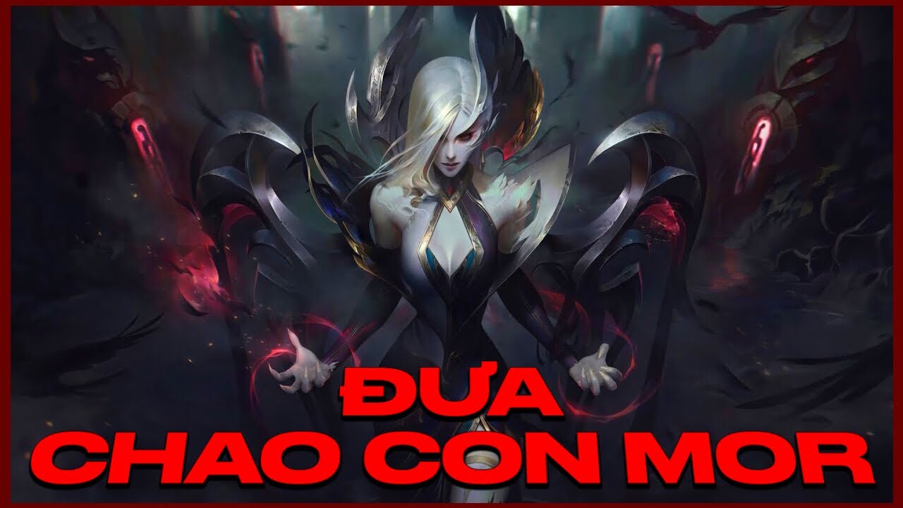Xi3Chao Tốc Chiến - MORGANA Bất Tử Gánh 4 Ông Thần