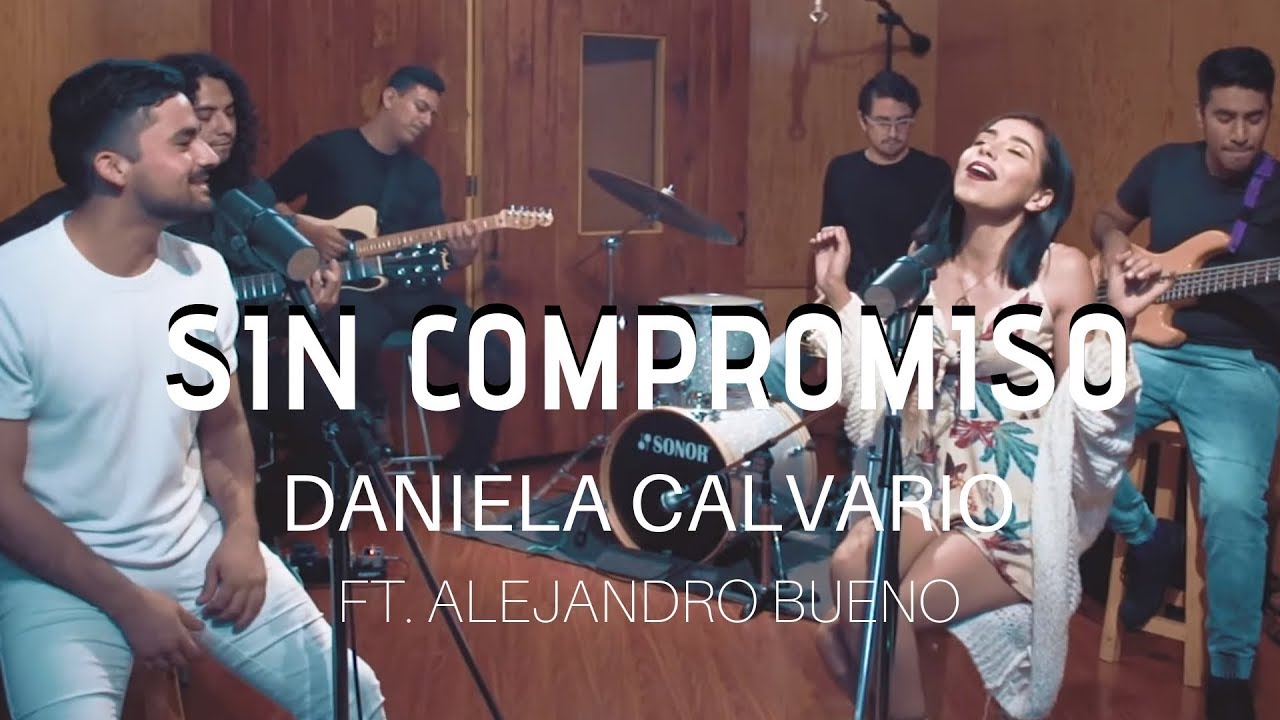 Daniela Calvario - Sin Compromiso Ft. Alejandro Bueno (Video Oficial)